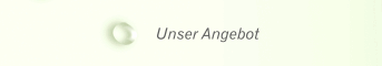 Unser Angebot